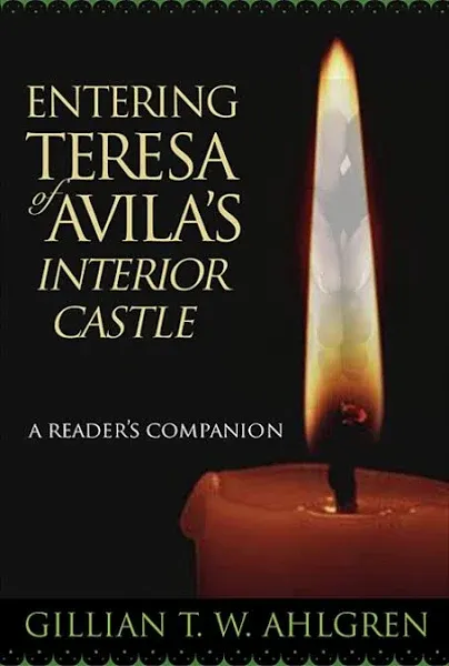 Entering Teresa of Avilas Interior Castle: A Readers Companion - VERY GOOD