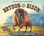 Bryson the Brave Bison: Finding the Courage to Face the Storm [Book]