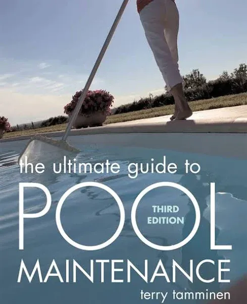 The Ultimate Guide to Pool Maintenance by Tamminen, Terry. (McGraw-Hill Professional,2007) [Paperback] 3rd EDITION