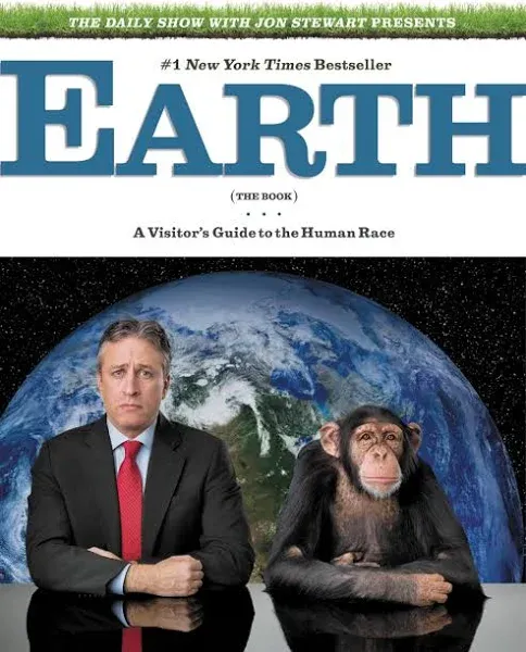 The Daily Show with Jon Stewart Presents Earth (The Book): A Visitor's