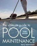 The Ultimate Guide to Pool Maintenance, Third Edition