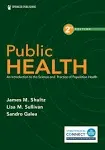 Public Health: An Introduction to the Science and Practice of Population Health [Book]