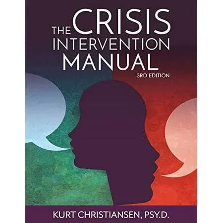 The Crisis Intervention Manual, 3rd Edition