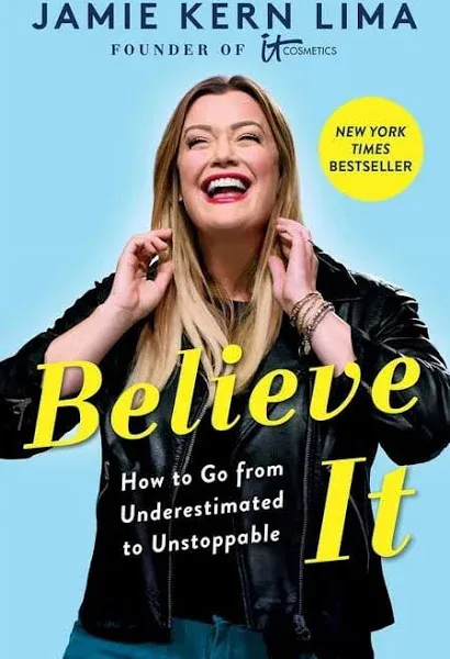 Believe IT - How to Go from Underestimated to Unstoppable. NEW HARDCOVER, 1st ED