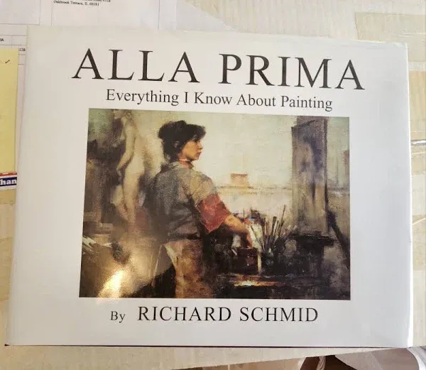 Alla Prima: Everything I Know about Painting