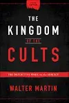 The Kingdom of the Cults  The Definitive Work on the Subject