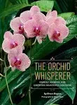 The Orchid Whisperer: Expert Secrets for Growing Beautiful Orchids