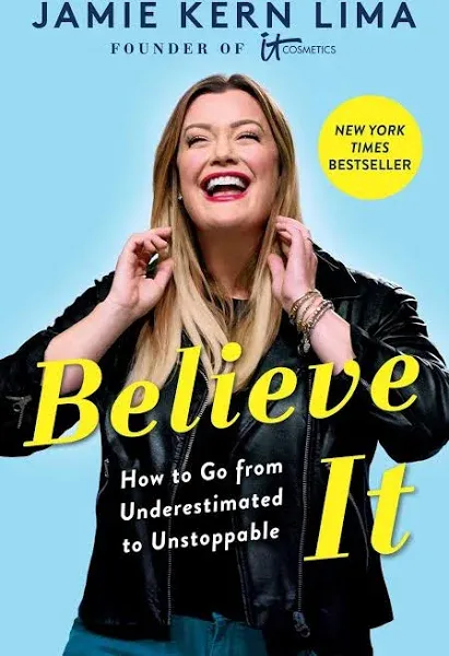 Believe IT: How to Go from Underestimated to Unstoppable [Book]