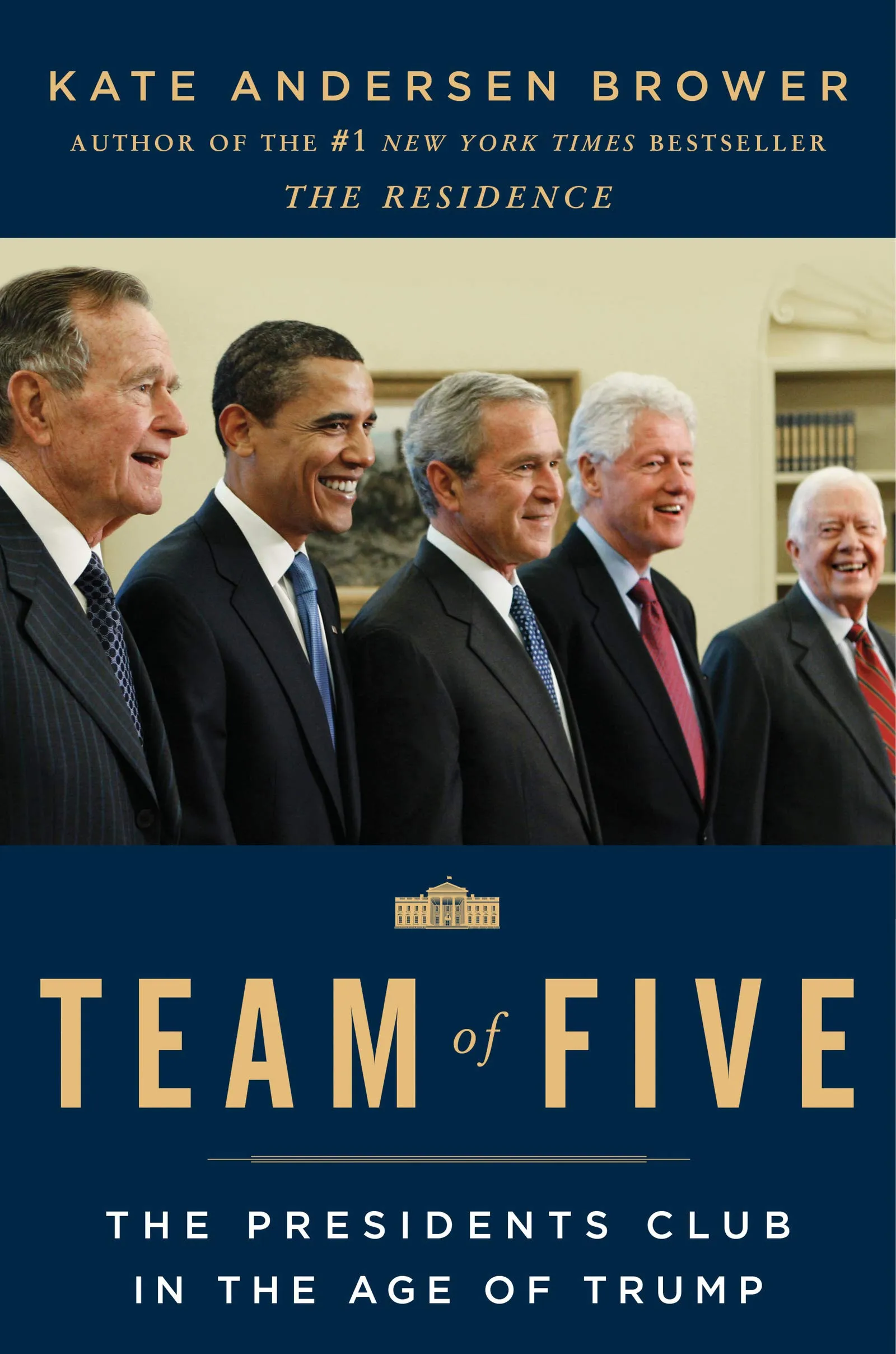 Team of Five: The Presidents Club in the Age of Trump