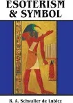 Esoterism and Symbol by R A Schwaller De Lubicz: Used