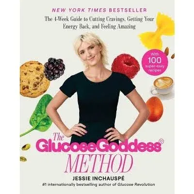 The Glucose Goddess Method: The 4-Week Guide to Cutting Cravings, Getting Your E