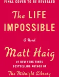 The Life Impossible: A Novel