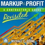 Markup & Profit: A Contractor's Guide, Revisited [Book]