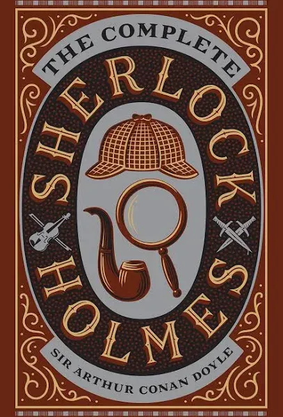 The Complete Sherlock Holmes [Book]