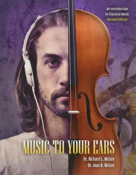 Music to Your Ears: An Introduction to Classical Music