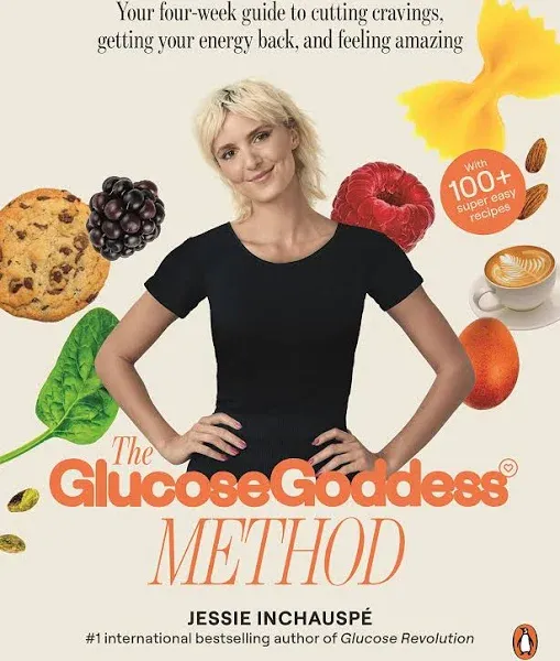 The Glucose Goddess Method: The 4-Week Guide to Cutting Cravings, Getting Your Energy Back, and Feeling Amazing