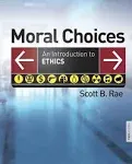 Moral Choices: An Introduction to Ethics [Book]