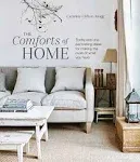 The Comforts of Home: Thrifty and Chic Decorating Ideas for Making the