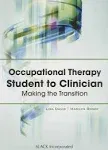 Occupational Therapy Student to Clinician Making the Transition 1st edition