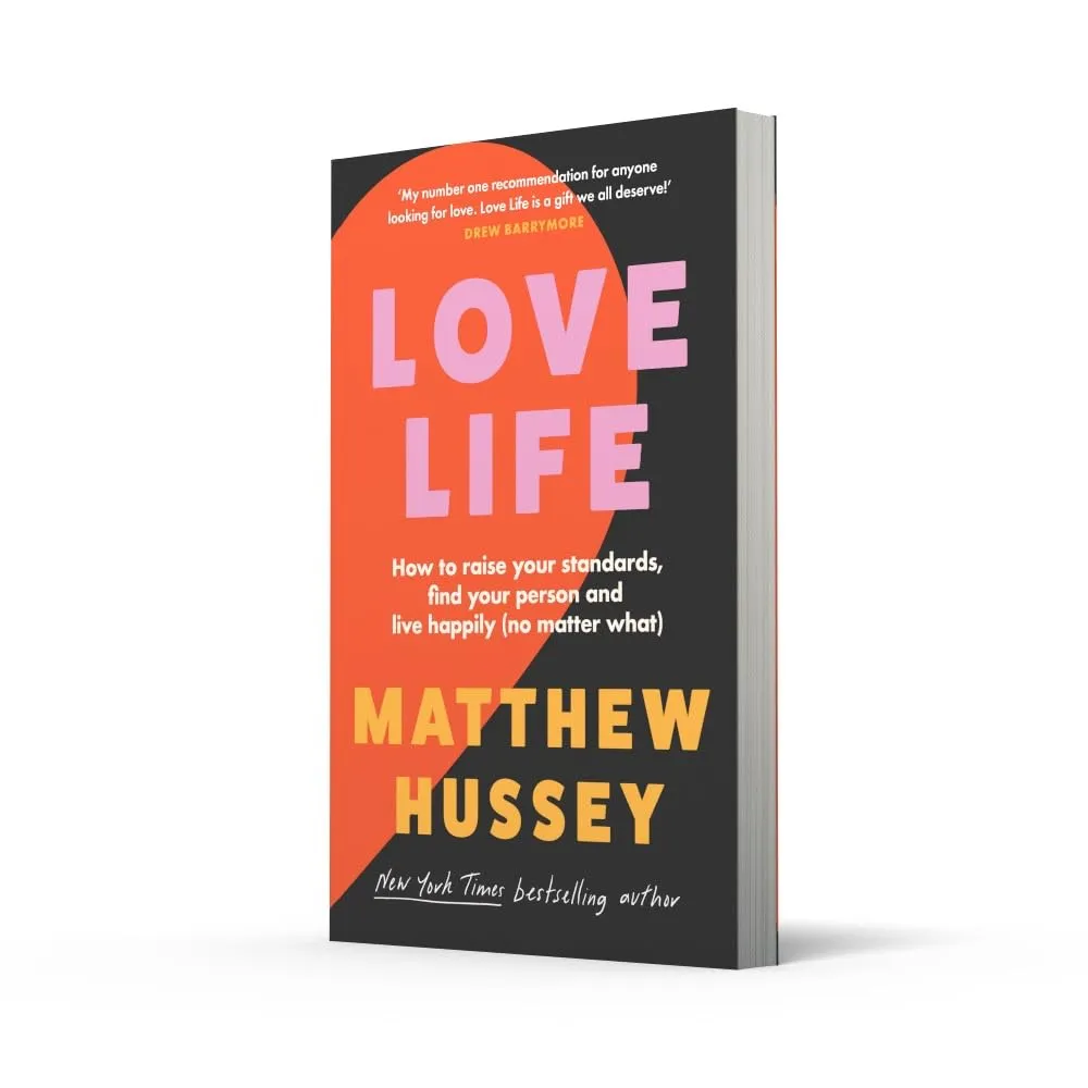 Love Life: How to Raise Your Standards, Find Your Person and Live Happily (no Matter What)