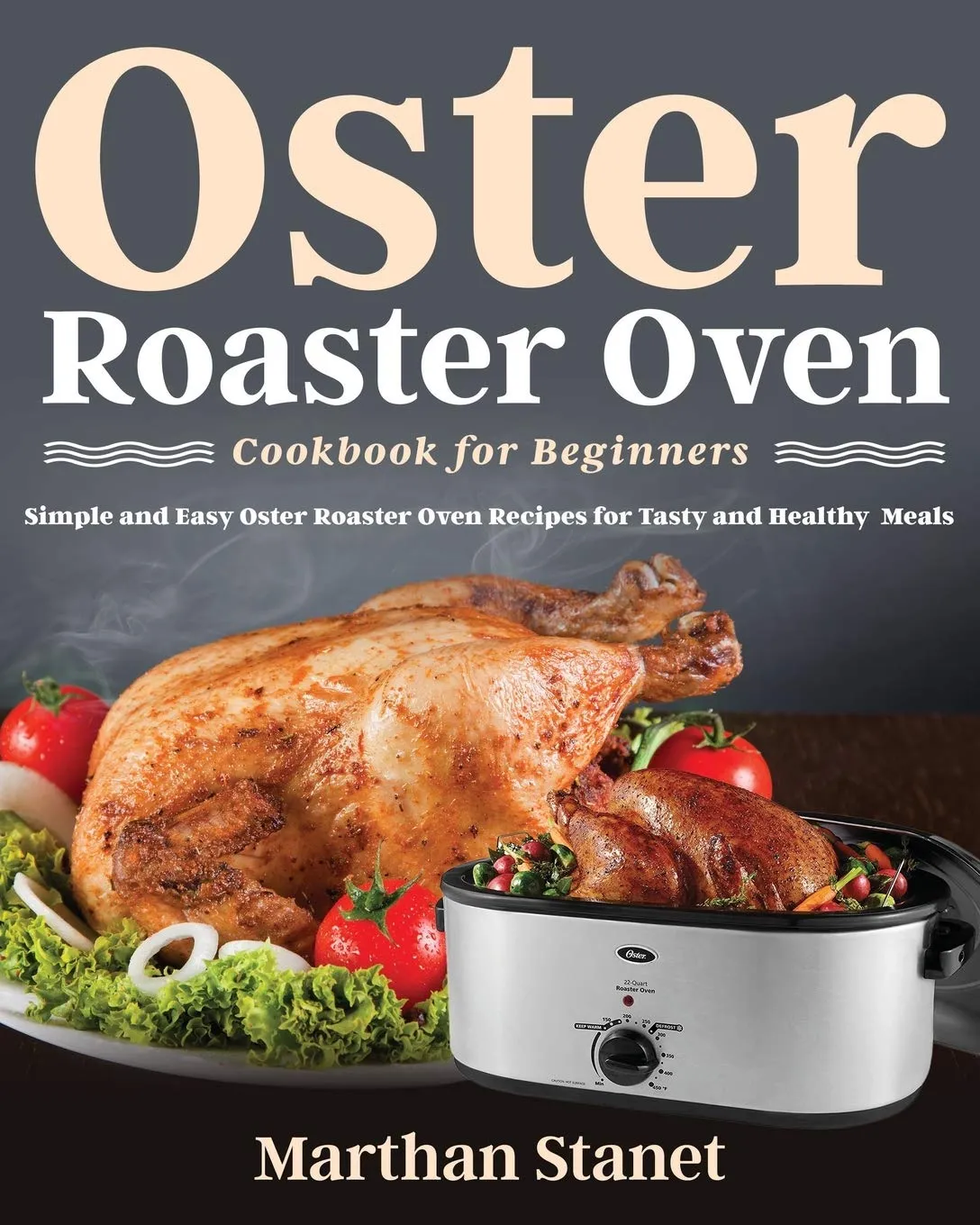 Marthan Stanet Oster Roaster Oven Cookbook for Beginners (Paperback) (UK IMPORT)