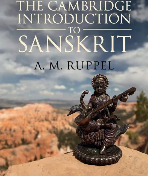 The Cambridge Introduction to Sanskrit by A. M. Ruppel