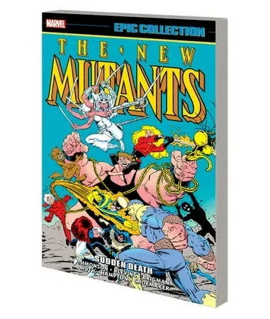 New Mutants Epic Collection: Sudden Death (New Mutants (1983-1991))