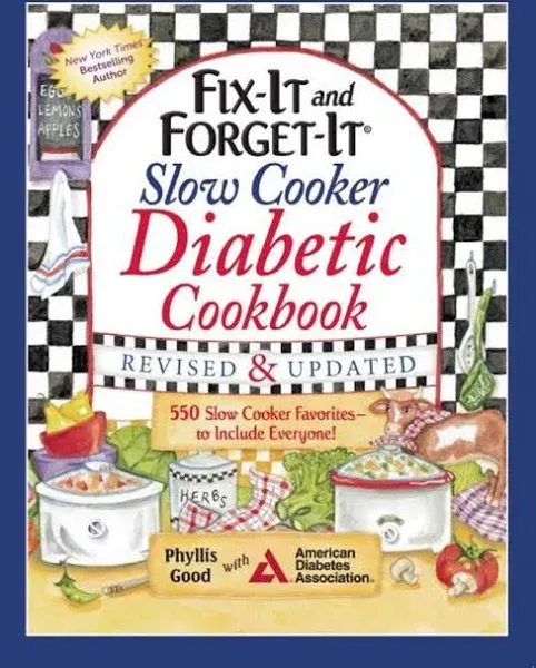 Fix-It and Forget-It Slow Cooker Diabetic Cookbook: 550 Slow Cooker Favorites—to Include Everyone