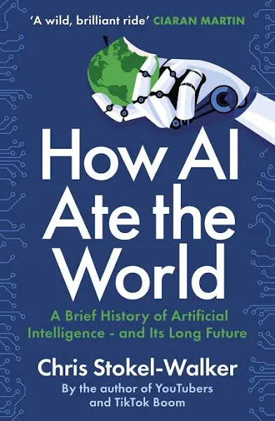 How AI Ate the World: A Brief History of Artificial Intelligence - and Its Long Future