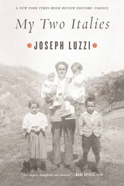 My Two Italies: A Personal and Cultur..., Luzzi, Joseph