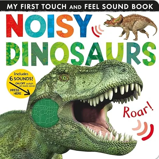 Noisy Dinosaurs [Book]