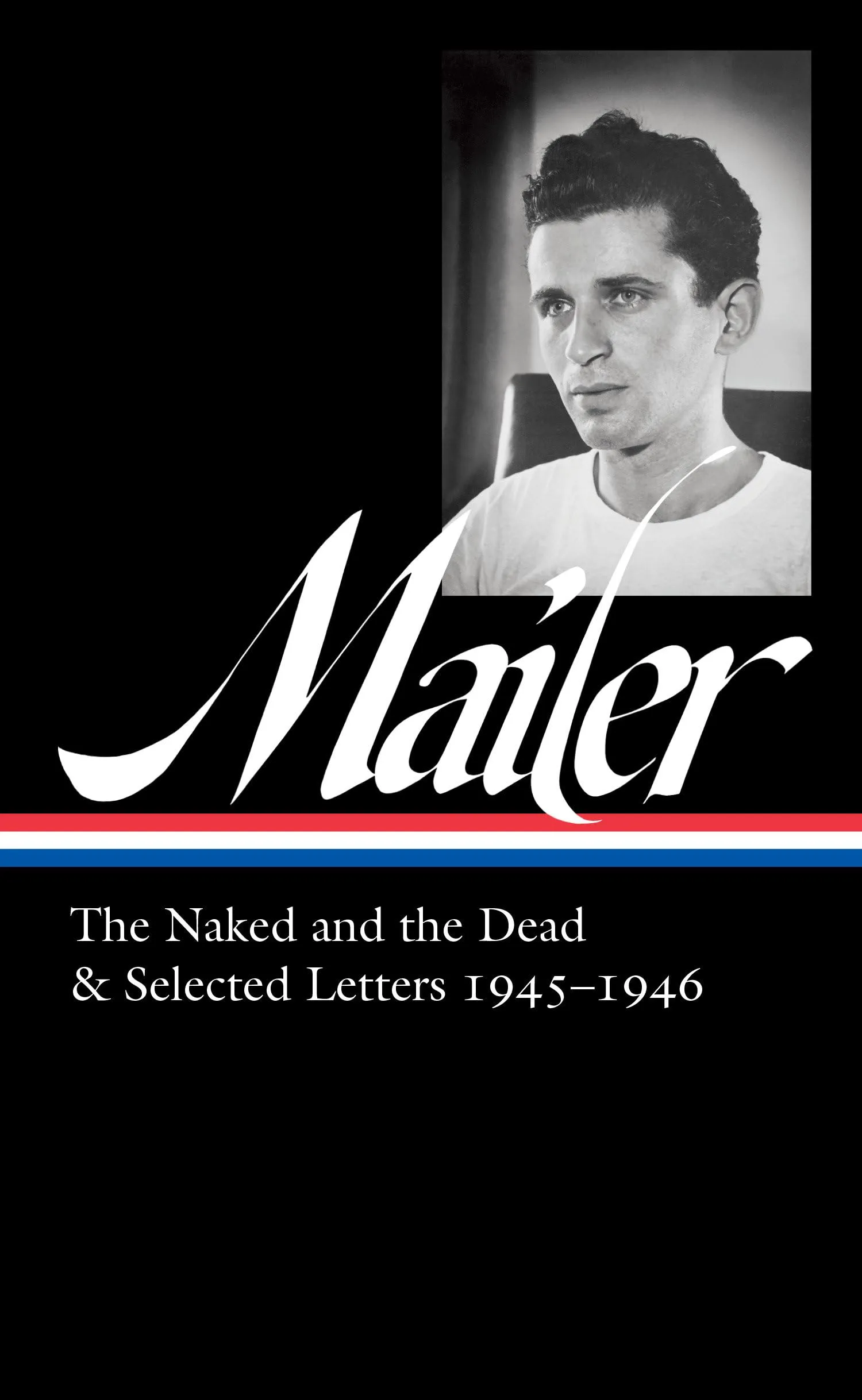 J. Michael Lennon Norman Mailer Norman Mailer 1945-1946 (LOA #364) (Hardback)