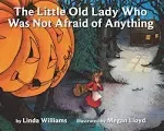 The Little Old Lady Who Was Not Afraid of Anything [Book]