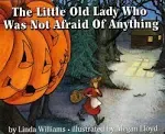 The Little Old Lady Who Was Not Afraid of Anything [Book]