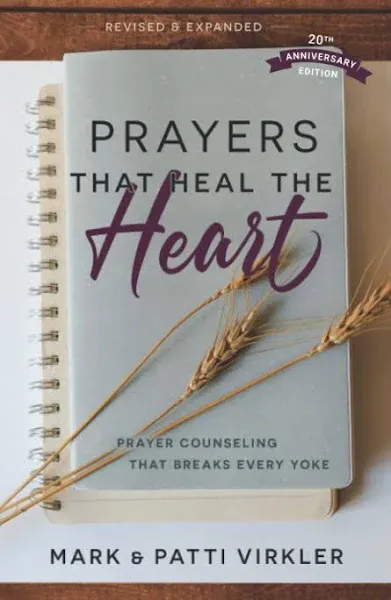 Prayers that Heal the Heart (Revised and Updated): Prayer Counseling that Breaks Every Yoke