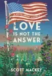 Love is Not the Answer [Book]