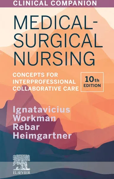 Clinical Companion for Medical-Surgical Nursing: Concepts for Interprofessional Collaborative Care