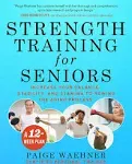 Strength Training for Seniors: Increase Your Balance, Stability, and Stamina to Rewind the Aging Process [Book]