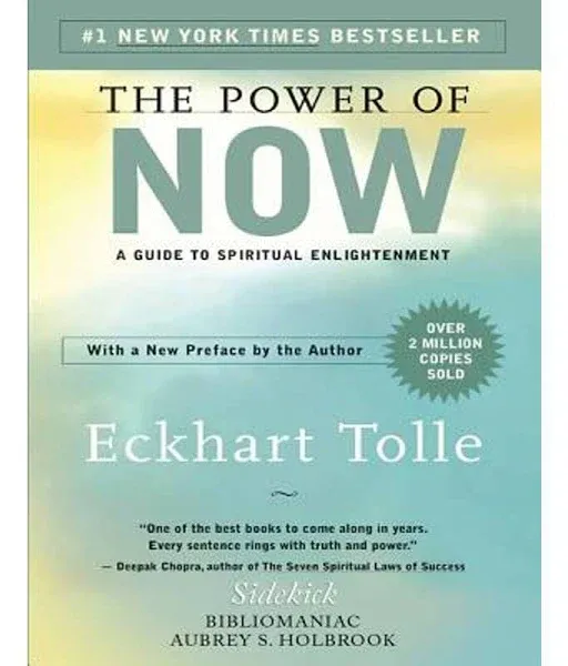 The Power of Now: A Guide to Spiritual Enlightenment by Tolle Eckhart