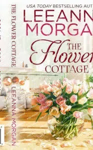 The Flower Cottage: A Sweet Small Town Romance