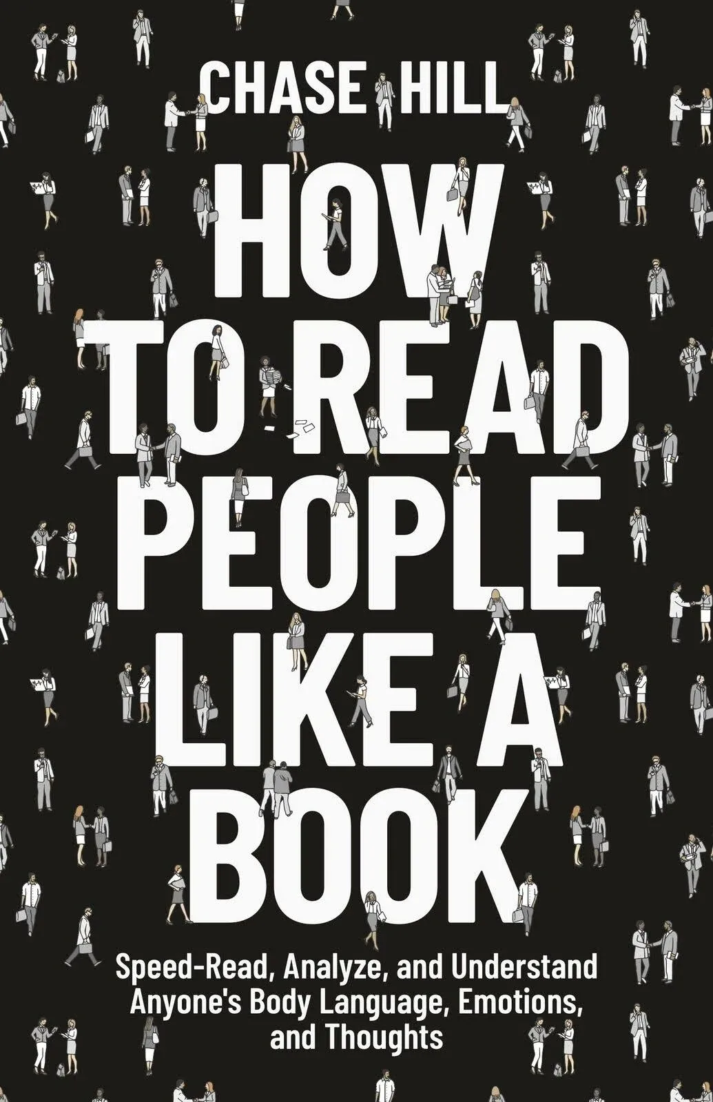 Chase Hill How to Read People Like a Book (Paperback)