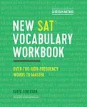 Seberson Method: New SAT Vocabulary Workbook: Over 700 High-Frequency Words to Master [Book]