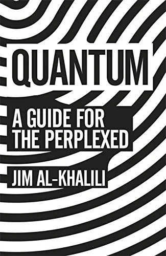 Quantum: A Guide for the Perplexed by Al-Khalili, Dr. Jim (2004) Paperback