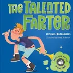 The Talented Farter: A Cheeky Sound Book with Funny Farts!