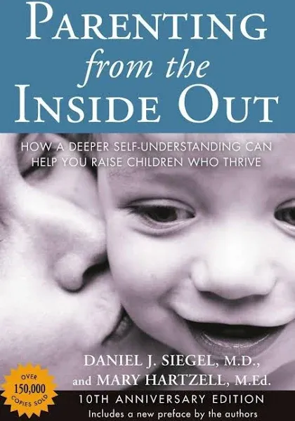 Parenting from the Inside Out Book By Daniel Siegel 10th Anniversary Edition NEW