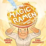 Magic Ramen: The Story of Momofuku Ando [Book]