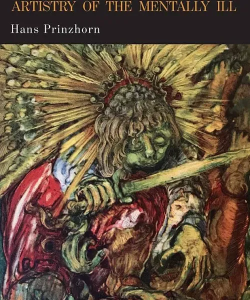 Hans Prinzhorn Artistry of the Mentally Ill (Paperback) (UK IMPORT)