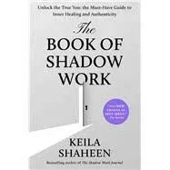 The Book of Shadow Work: Unlock the True You