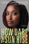 How Dare the Sun Rise: Memoirs of a War Child [eBook]