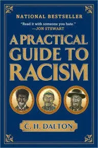 A Practical Guide to Racism by C.H. Dalton (English) Paperback Book